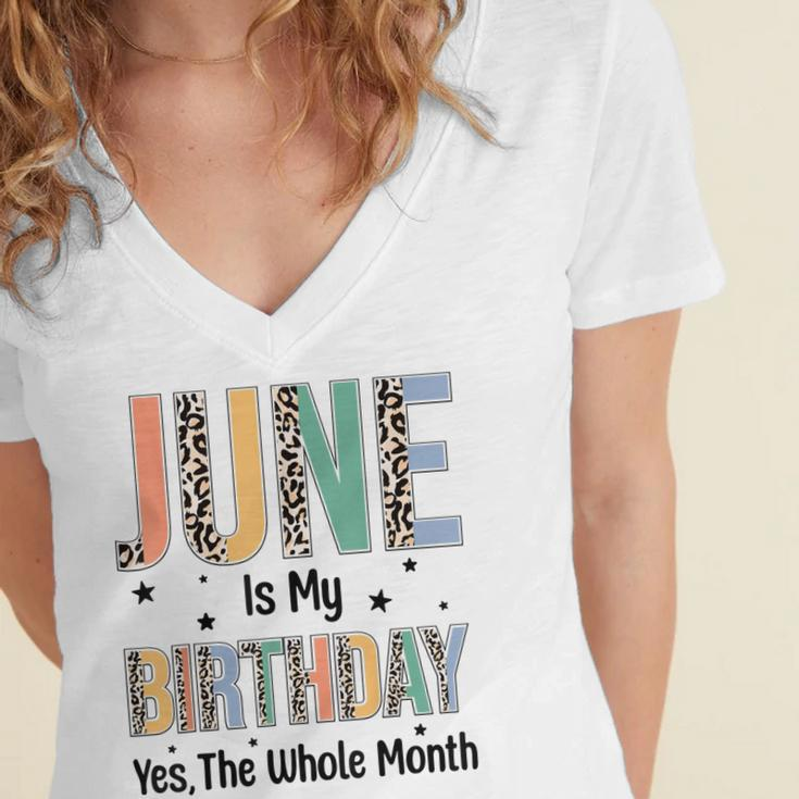 June Is My Birthday Yes The Whole Month Leopard June Bday Women's Jersey Short Sleeve Deep V-Neck Tshirt