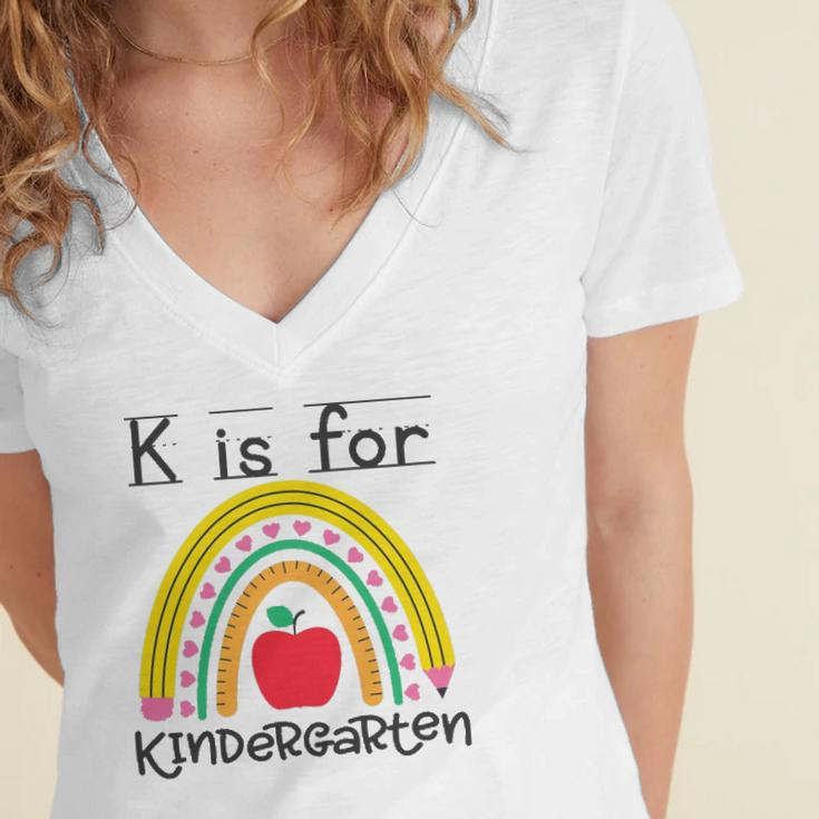 K Is For Kindergarten Teacher Student Ready For Kindergarten Women's Jersey Short Sleeve Deep V-Neck Tshirt