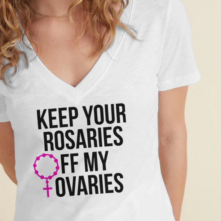 Keep Your Rosaries Off My Ovaries My Uterus My Choice Women's Jersey Short Sleeve Deep V-Neck Tshirt