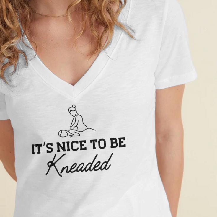 Massage Therapy - Its Nice To Be Kneaded B Women's Jersey Short Sleeve Deep V-Neck Tshirt