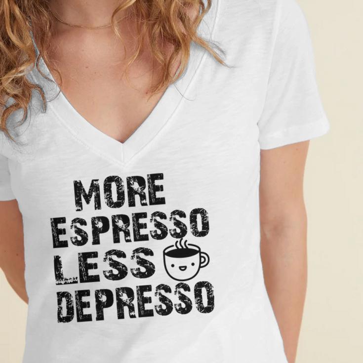 More Espresso Less Depresso Women's Jersey Short Sleeve Deep V-Neck Tshirt