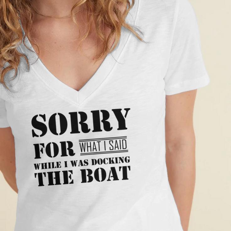 Official Im Sorry For What I Said While I Was Docking The Boat V2 Women's Jersey Short Sleeve Deep V-Neck Tshirt