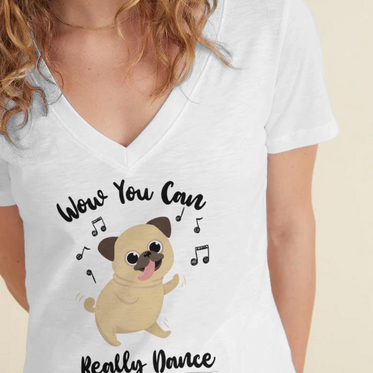 Official Wow You Can Really Dance - Dance Lover Idea Women's Jersey Short Sleeve Deep V-Neck Tshirt