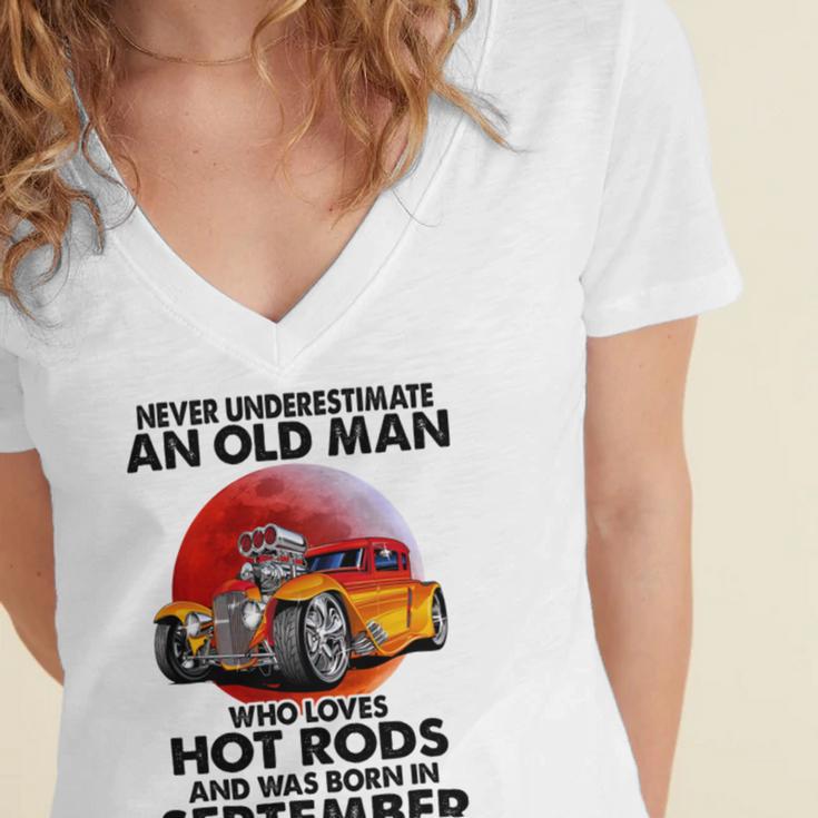 September Old Man Loves Hot Rods Never Underestimate An Old Man Who Loves Hot Rods And Was Born In Women's Jersey Short Sleeve Deep V-Neck Tshirt