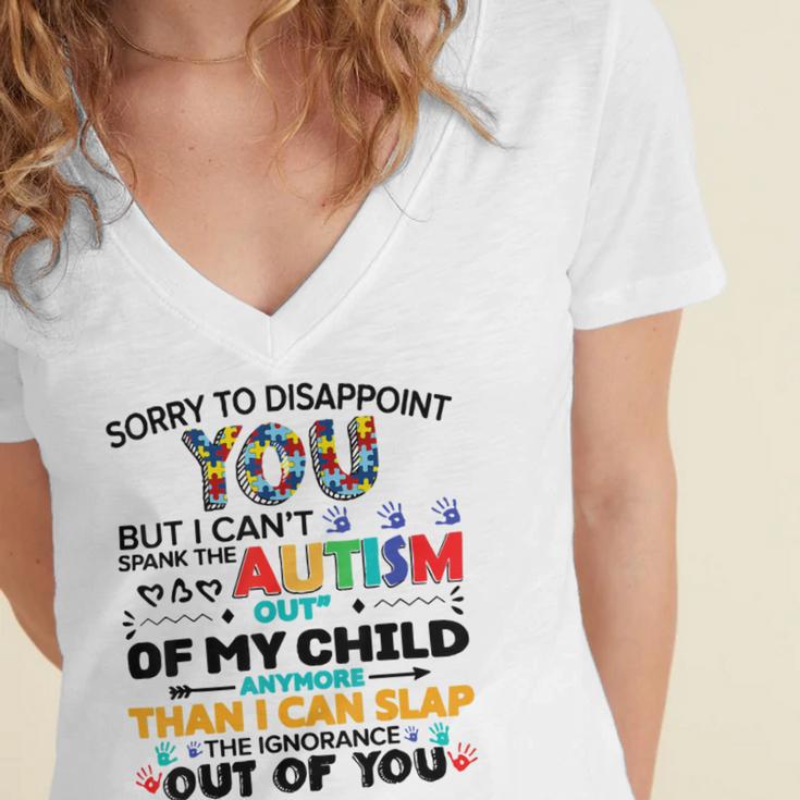 Sorry To Disappoint You But I Cant Spank The Autism Women's Jersey Short Sleeve Deep V-Neck Tshirt