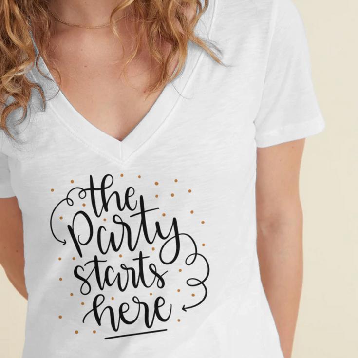 The Party Starts Here Women's Jersey Short Sleeve Deep V-Neck Tshirt