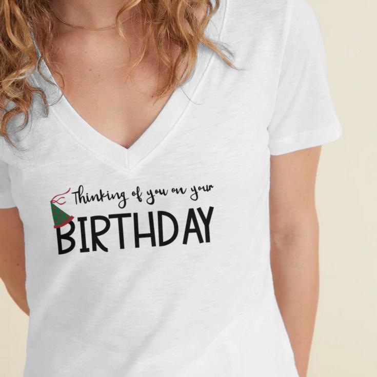 Thinking Of You On Your Birthday Women's Jersey Short Sleeve Deep V-Neck Tshirt