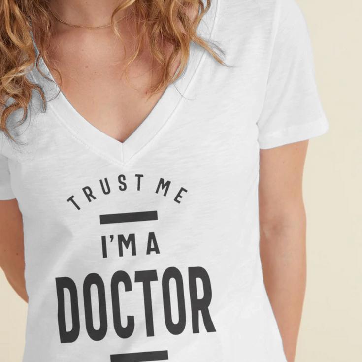 Trust Me Im A Dogtor 670 Shirt Women's Jersey Short Sleeve Deep V-Neck Tshirt