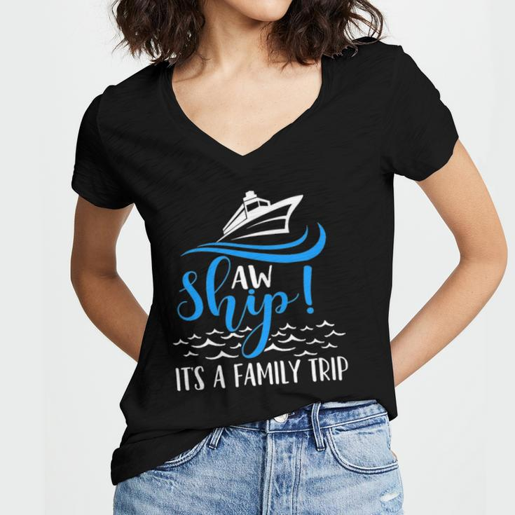 Funny Cruise Vacation - Aw Ship Its A Family Trip Women's Jersey Short Sleeve Deep V-Neck Tshirt