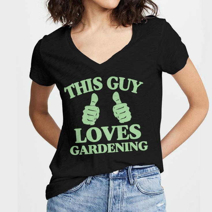 This Guy Loves Gardening Two Thumbs 553 Shirt Women's Jersey Short Sleeve Deep V-Neck Tshirt