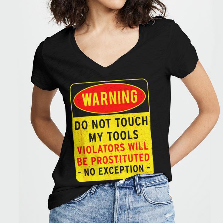 Warning Do Not Touch My Tools 197 Shirt Women's Jersey Short Sleeve Deep V-Neck Tshirt