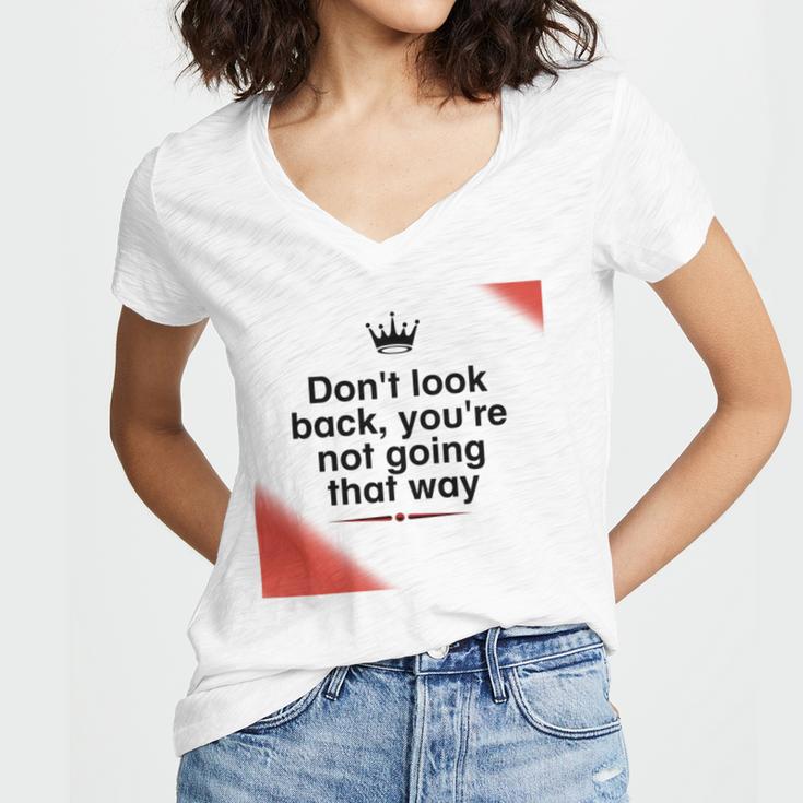 Dont Look Back Youre Not Going That Way Women's Jersey Short Sleeve Deep V-Neck Tshirt