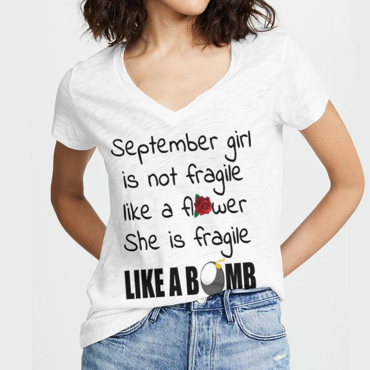 September Girl September Girl Isn’T Fragile Like A Flower She Is Fragile Like A Bomb V2 Women's Jersey Short Sleeve Deep V-Neck Tshirt