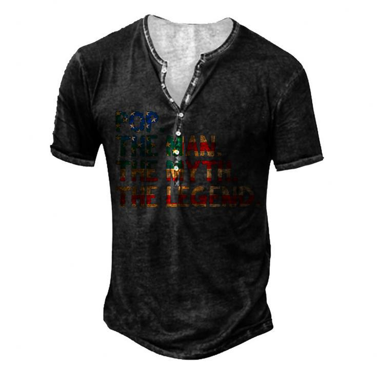 4Th Of July Fathers Day Dad Pop The Man The Myth Men's Henley T-Shirt