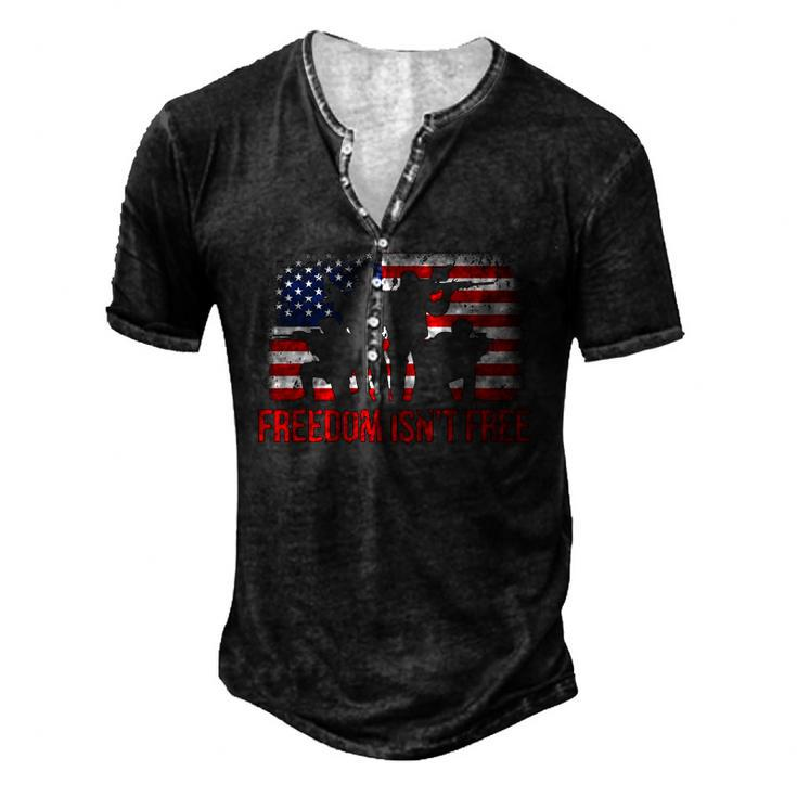4Th Of July Freedom Isnt Free Veterans Day Men's Henley T-Shirt