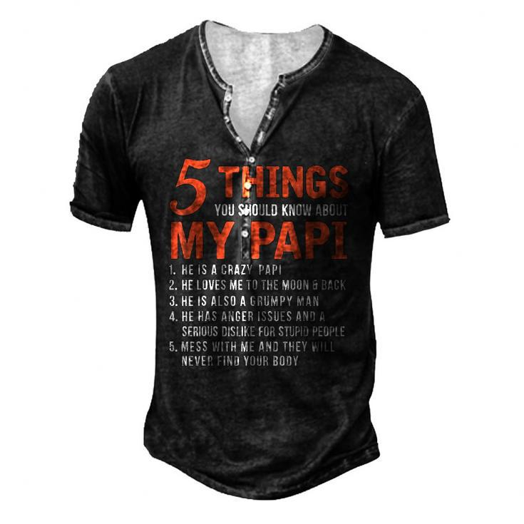 5 Things You Should Know About My Papi Fathers Day Men's Henley T-Shirt