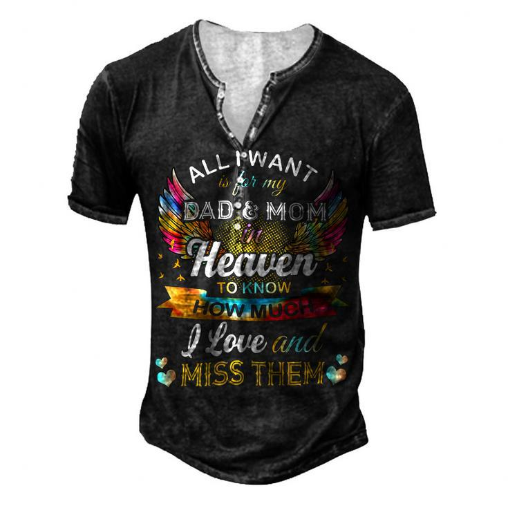 All I Want Is For My Dad & Mom In Heaven 24Ya2 Men's Henley Button-Down 3D Print T-shirt