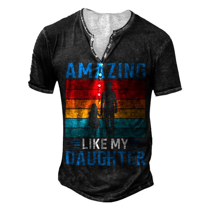 Amazing Like My Daughter Funny Fathers Day Gift Men's Henley Button-Down 3D Print T-shirt