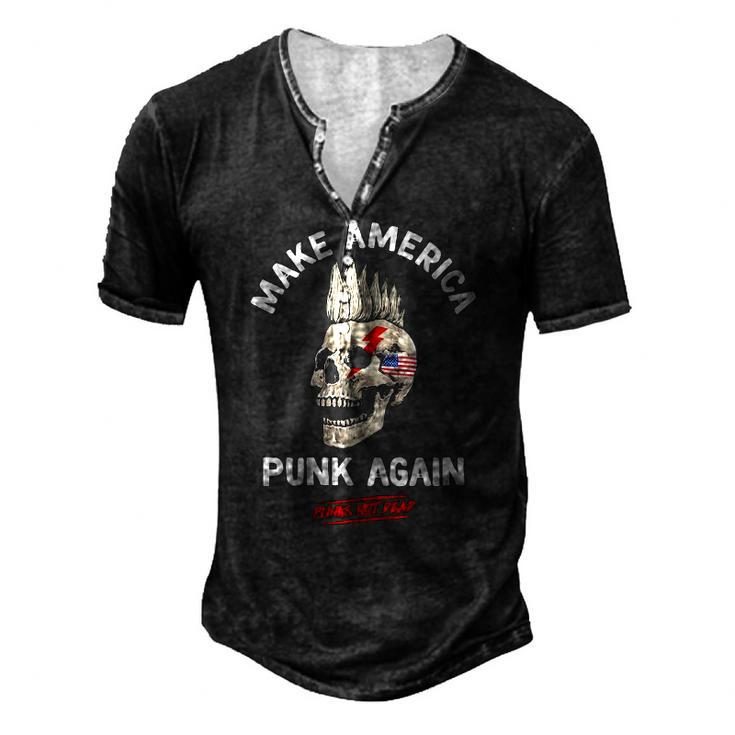 Make America Punk Again Punks Not Dead Skull Rock Style Men's Henley T-Shirt