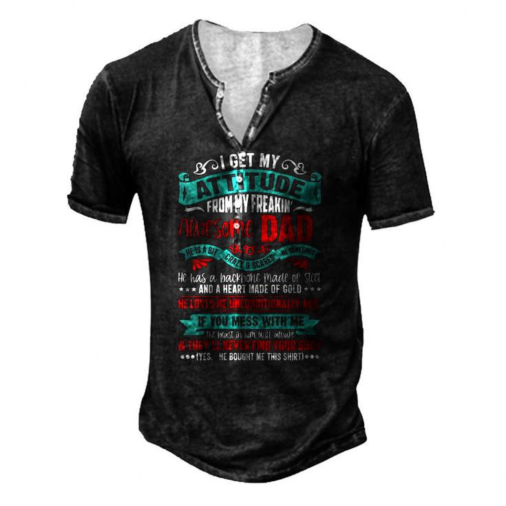 Womens I Get My Attitude From My Freaking Awesome Dad V-Neck Men's Henley T-Shirt