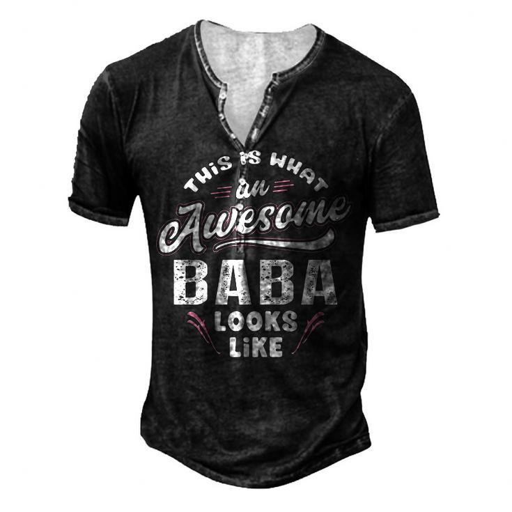 Baba Grandpa This Is What An Awesome Baba Looks Like Men's Henley T-Shirt