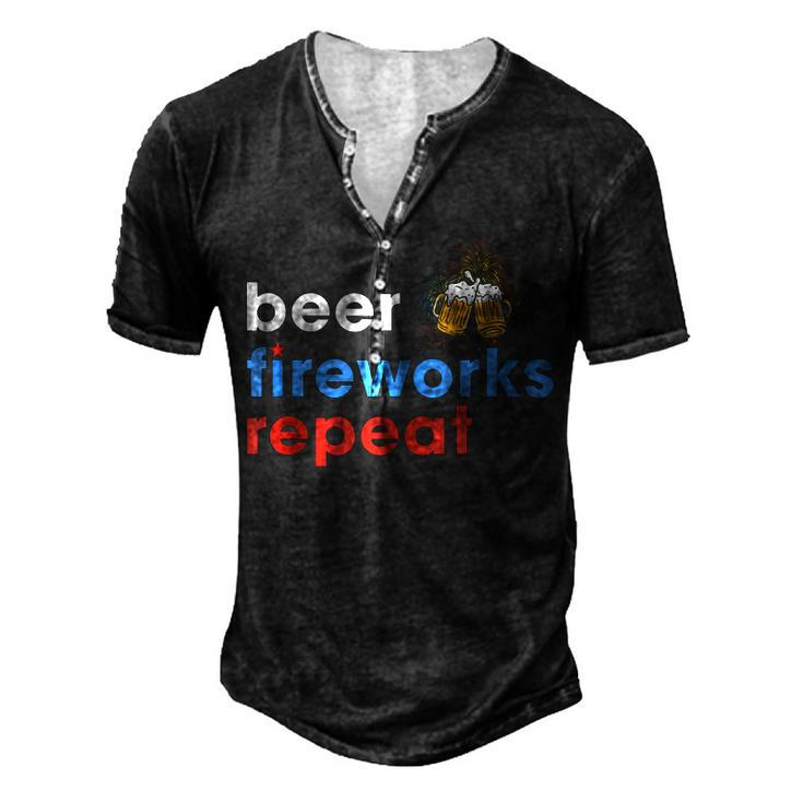 Beer Fireworks Repeat 4Th Of July Beer Lovers Men's Henley T-Shirt