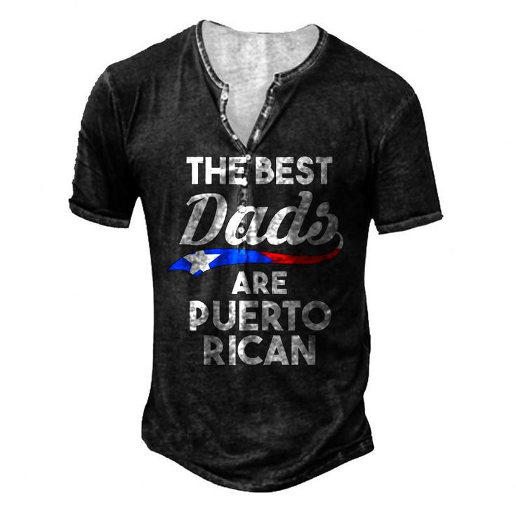 Mens The Best Dads Are Puerto Rican Puerto Rico Men's Henley T-Shirt
