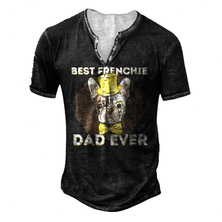 Best Frenchie Dad Ever French Bulldog Dog Lover Men's Henley T-Shirt