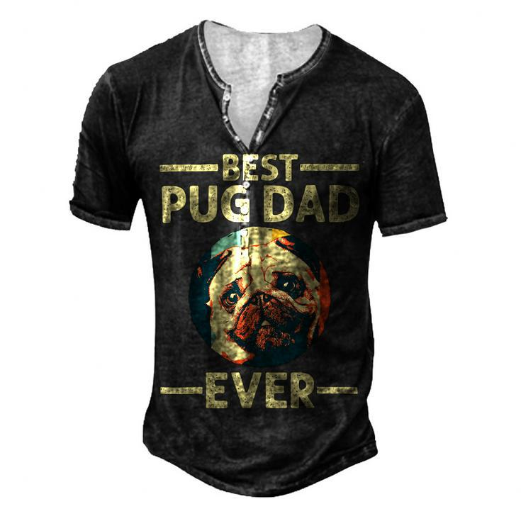 Best Pug Dad Ever Art For Pug Dog Pet Lover Daddy Men's Henley T-Shirt