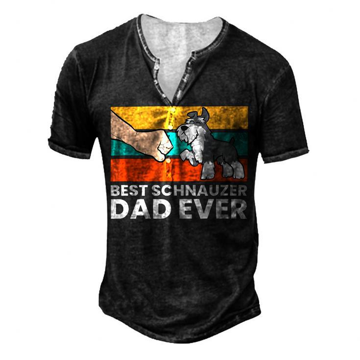 Best Schnauzer Dad Ever Mini Schnauzer Dad Men's Henley T-Shirt