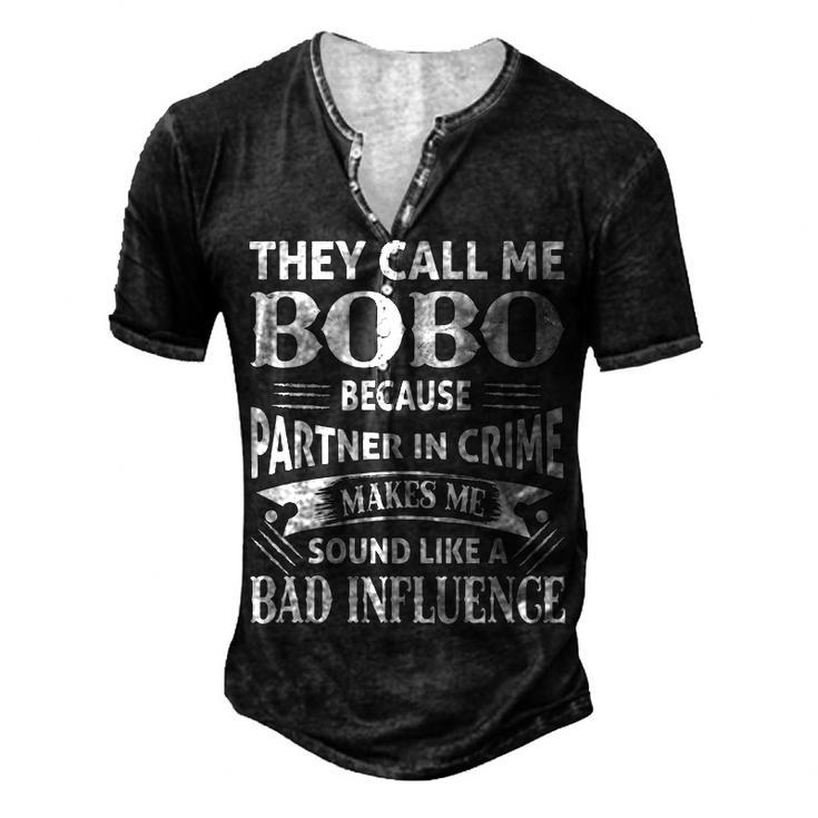Bobo Grandpa They Call Me Bobo Because Partner In Crime Makes Me Sound Like A Bad Influence Men's Henley T-Shirt