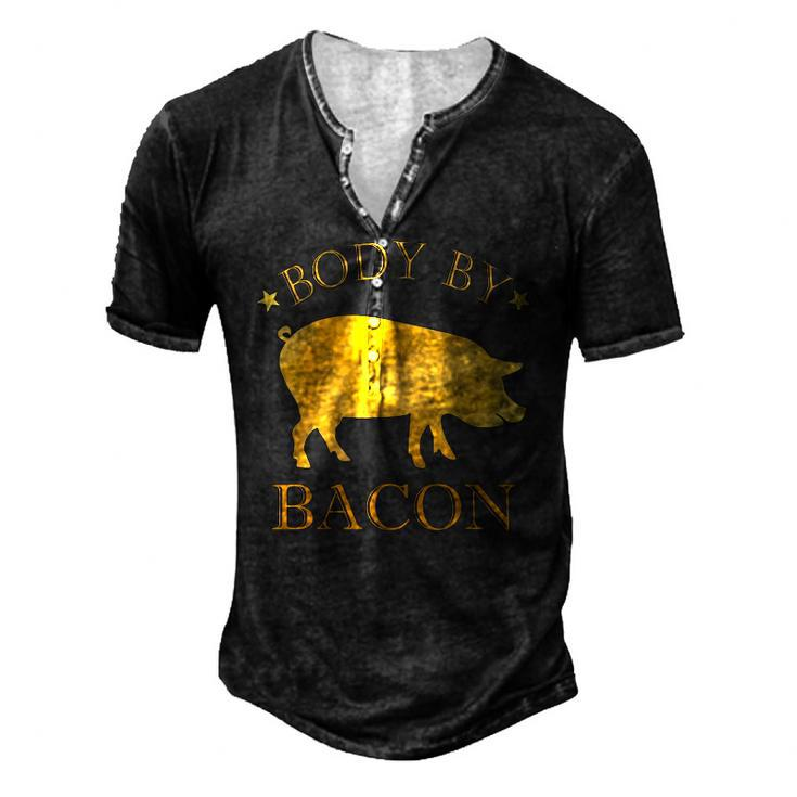 Body By Bacon Bbq Grilling Ham Loving Mens Men's Henley T-Shirt