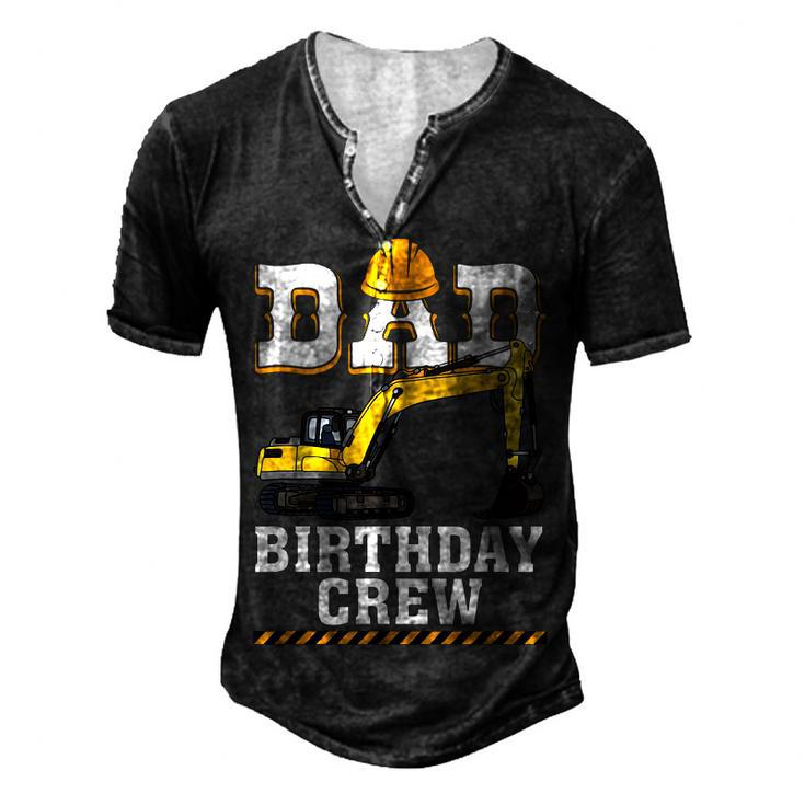 Construction Birthday Party Digger Dad Birthday Crew Men's Henley T-Shirt