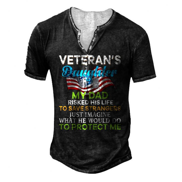 My Dad Risked His Life To Save Strangers Veterans Daughter Men's Henley T-Shirt
