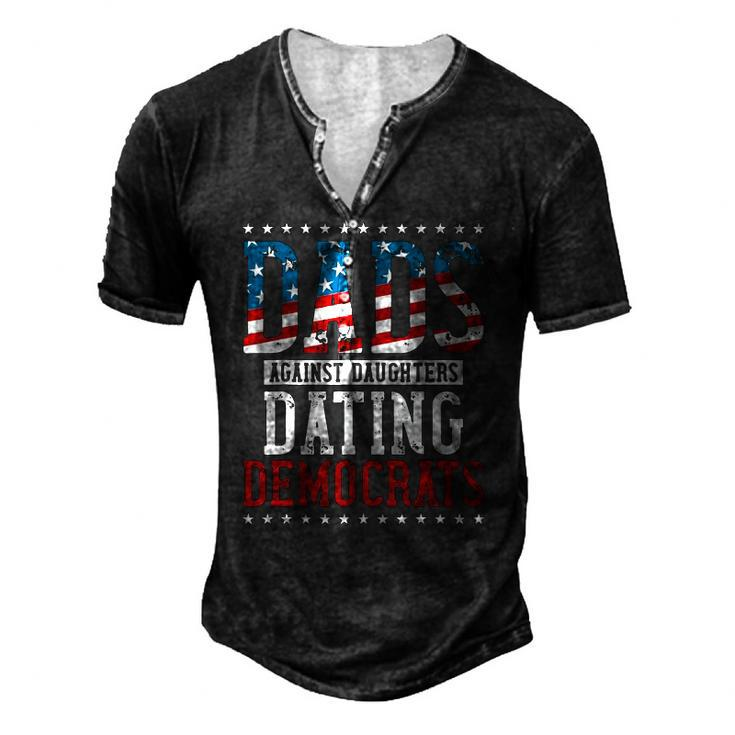 Daddd Dads Against Daughters Dating Democrats Men's Henley T-Shirt
