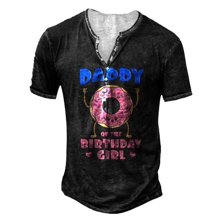 Daddy Of The Birthday Girl Pink Donut Bday Party Men's Henley T-Shirt