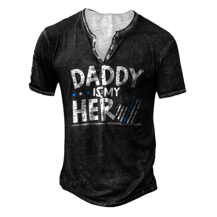 Daddy Is My Hero Kids Police Thin Blue Line Law Enforcement Men's Henley T-Shirt