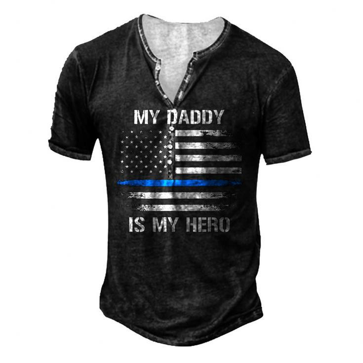 My Daddy Is My Hero Police Officer Thin Blue Line Men's Henley T-Shirt