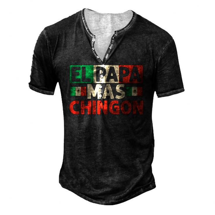 El Papa Mas Chingon Best Mexican Dad Fathers Day Men's Henley T-Shirt