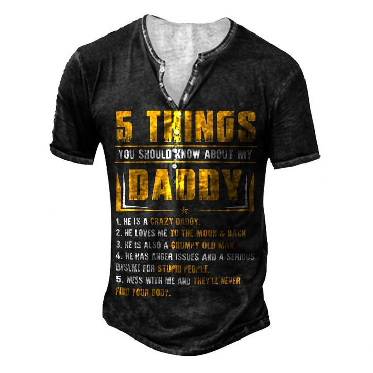 Father Grandpa 5 Things You Should Know About My Daddy Fathers Day 12 Family Dad Men's Henley Button-Down 3D Print T-shirt