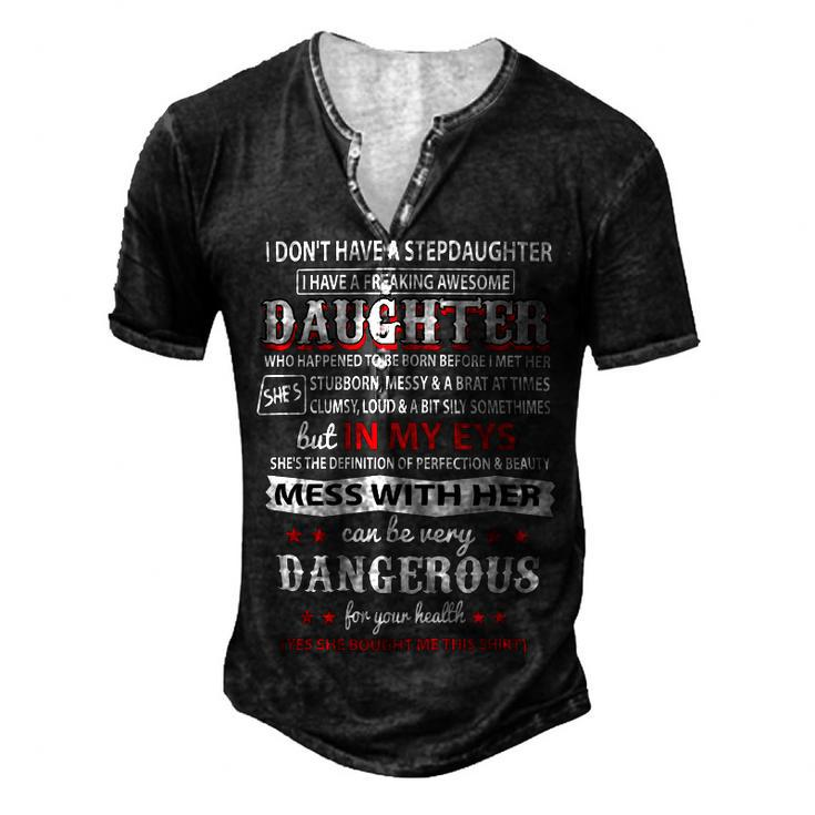 Father Grandpa I Dont Have A Stepdaughter 166 Family Dad Men's Henley Button-Down 3D Print T-shirt