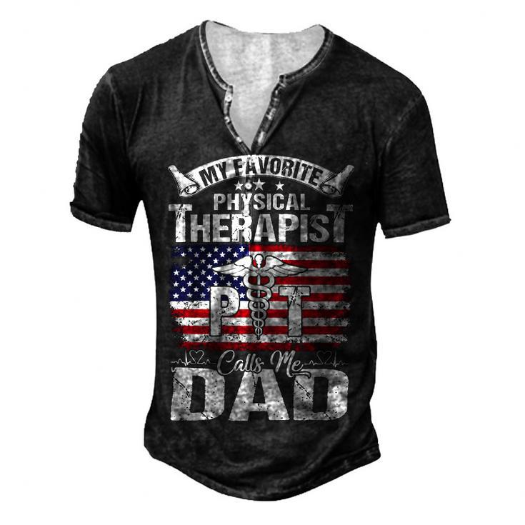 Father Grandpa My Favorite Physical Therapist Calls Me Dad S Day 510 Family Dad Men's Henley Button-Down 3D Print T-shirt
