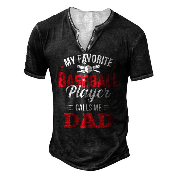 My Favorite Baseball Player Calls Me Dad Son Father Men's Henley T-Shirt