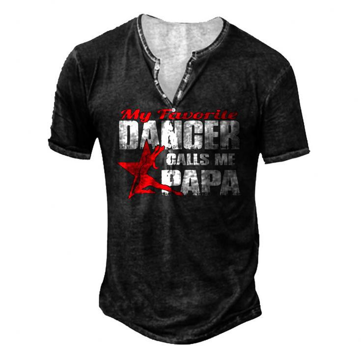 Mens My Favorite Dancer Calls Me Papa Dance Papa Men's Henley T-Shirt
