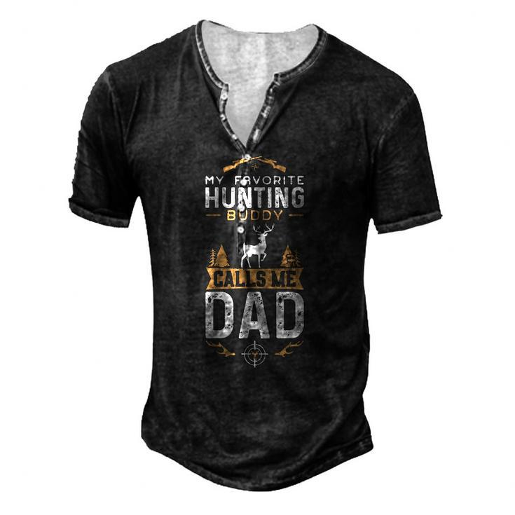 My Favorite Hunting Buddy Calls Me Dad Fathers Day Men's Henley T-Shirt