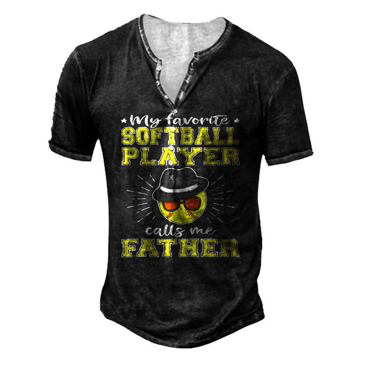 My Favorite Softball Player Calls Me Father Men's Henley T-Shirt