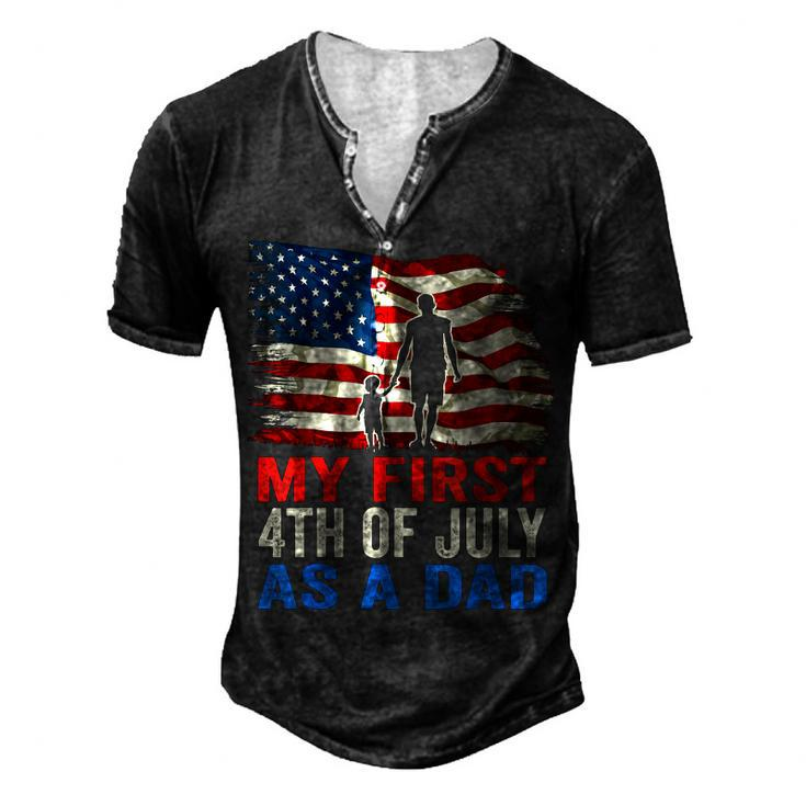 Mens My First 4Th Of July As A Dad July 4Th New Dad Usa Flag Men's Henley T-Shirt