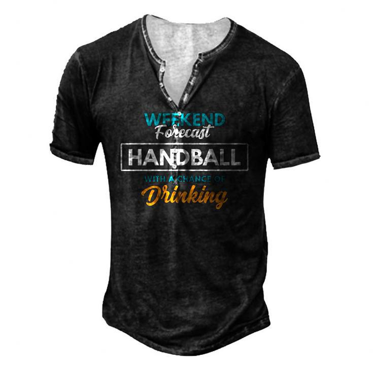 Weekend Forecast Handball Drinking Handball Men's Henley T-Shirt