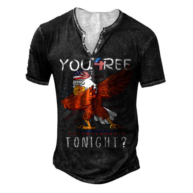 Are You Free Tonight 4Th Of July American Dabbing Bald Eagle Men's Henley T-Shirt
