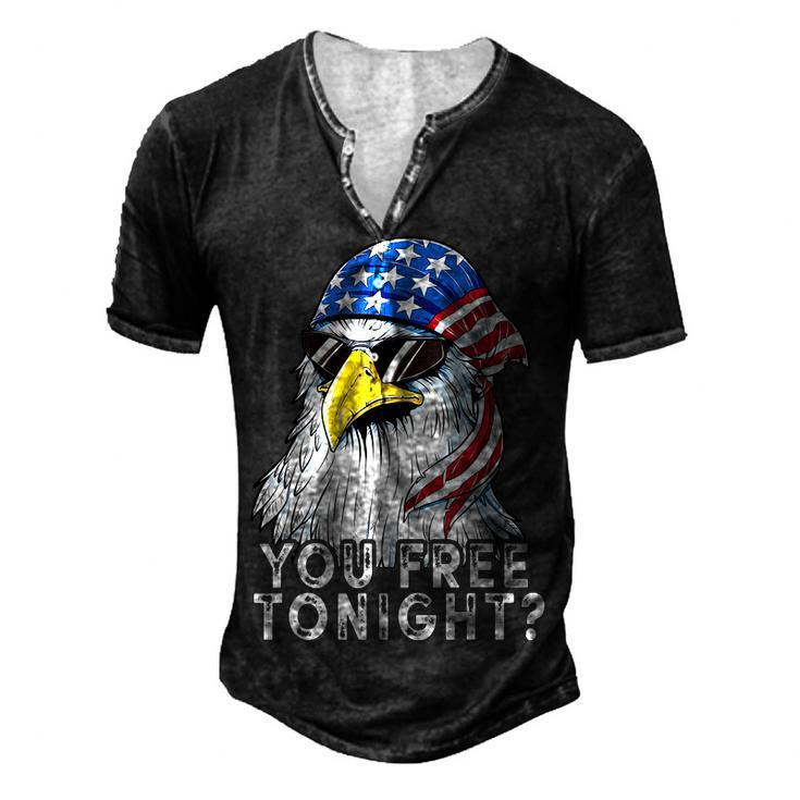 You Free Tonight Eagle American Flag 4Th Of July Sunglasses Men's Henley T-Shirt